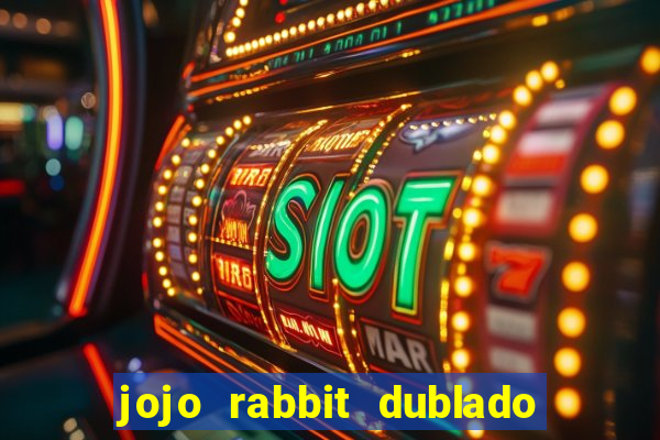 jojo rabbit dublado google drive